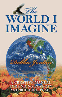 The World I Imagine: A creative manual for ending poverty and building peace