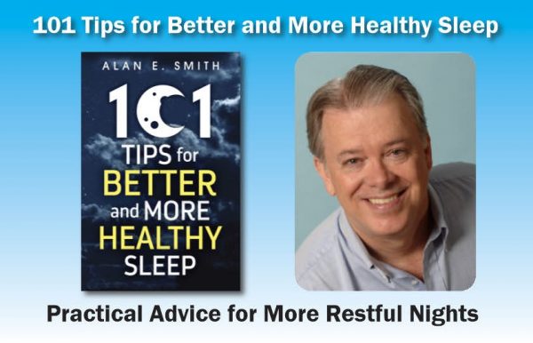 Alan E. Smith on 101 Tips for Better And More Healthy Sleep