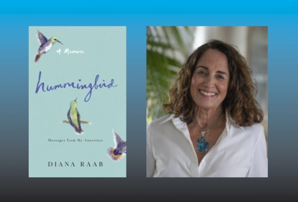 Diana Raab on Her Book ‘Hummingbird: Messages from My Ancestors’