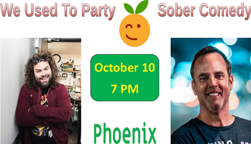 We Used To Party – Sober Comedy Show with Dustin Ybarra and Greg Baldwin